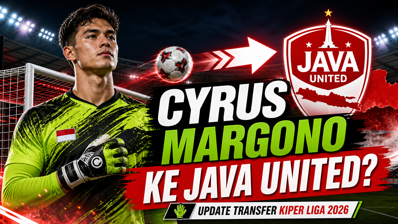 Cyrus Margono ke Java United? Update Transfer Kiper Liga 2026 - cyrus