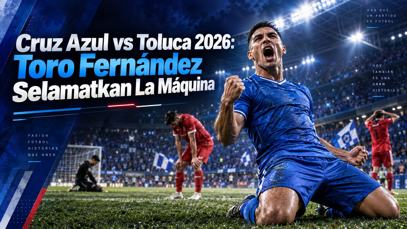 cruz - Cruz Azul vs Toluca 2026: Toro FernÃ¡ndez Selamatkan La MÃ¡quina