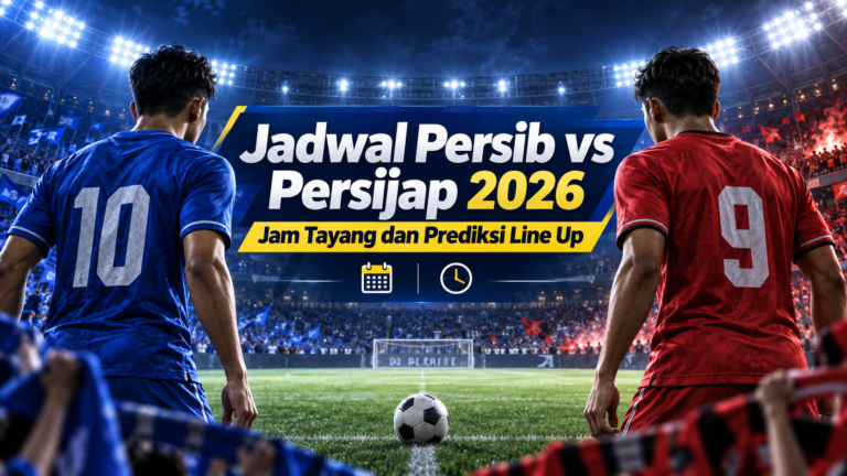 persib - Jadwal Persib vs Persijap 2026: Jam Tayang dan Prediksi Line Up