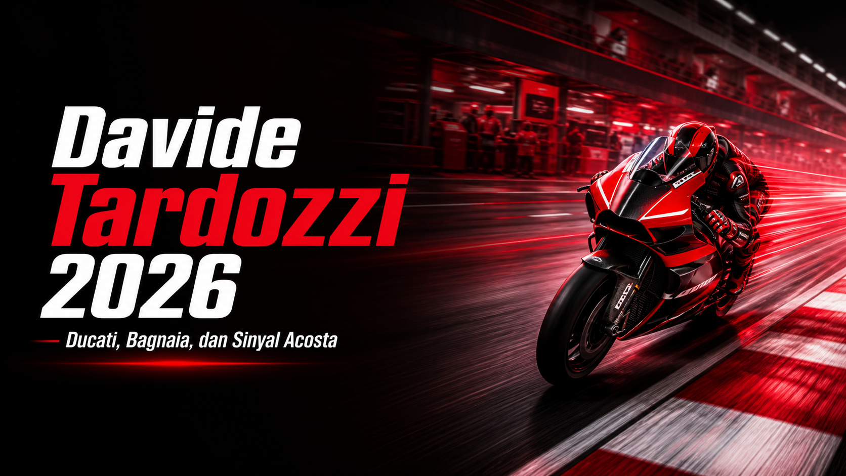 tardozzi - Davide Tardozzi 2026: Ducati, Bagnaia, dan Sinyal Acosta