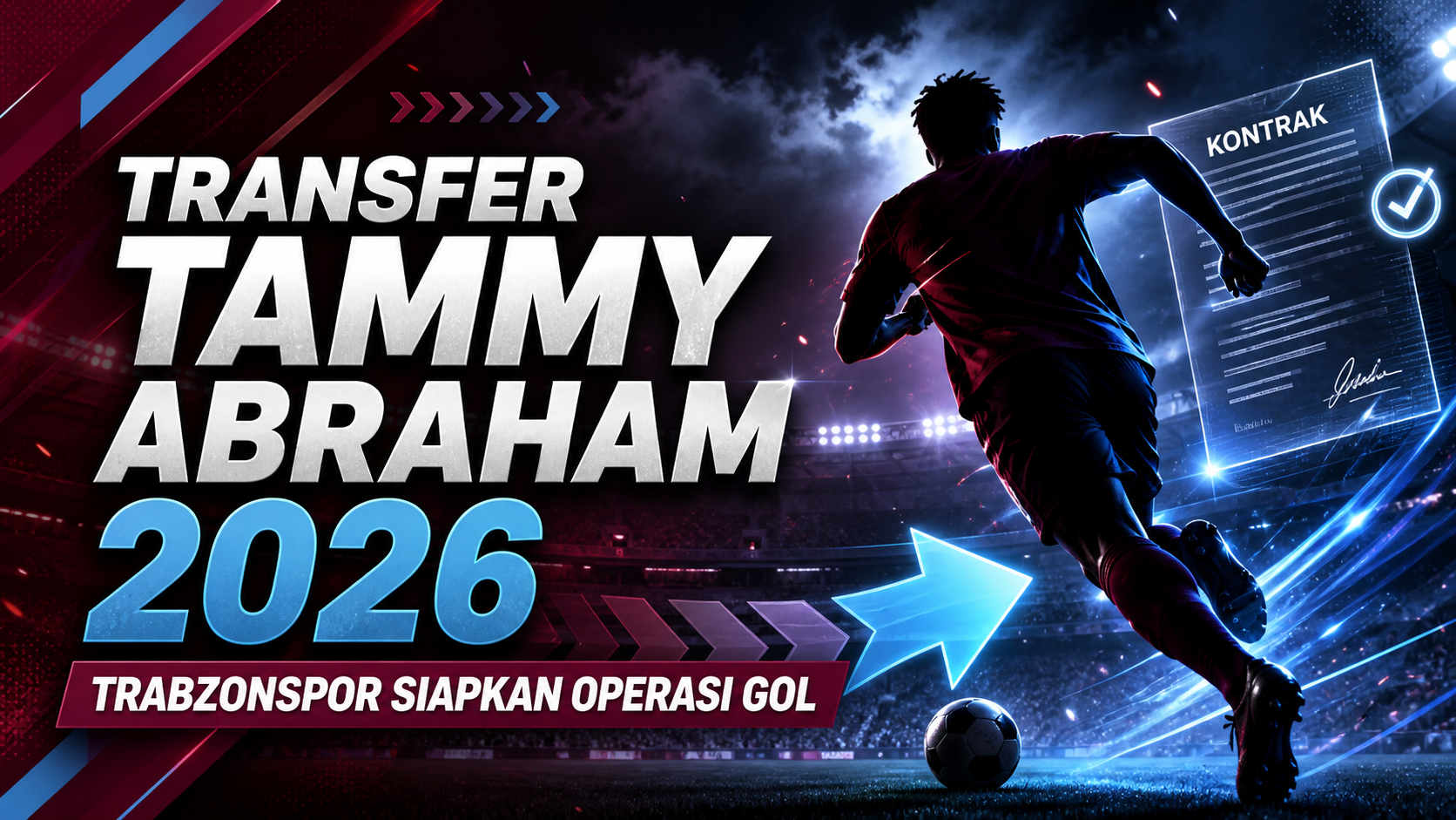 transfer - Transfer Tammy Abraham 2026: Trabzonspor Siapkan Operasi Gol